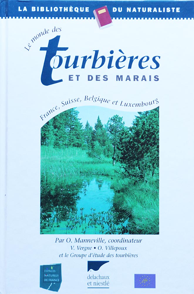Couverture du livre Le monde des tourbières et des marais<br>d'Olivier Manneville