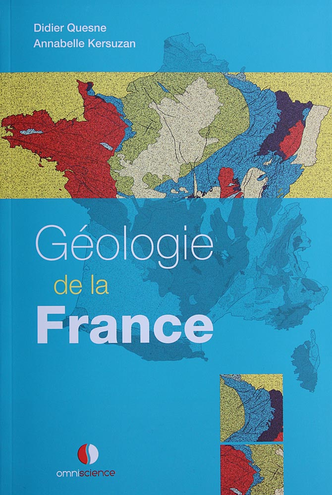 Couverture du livre Géologie de la France<br>De Didier Quesne et Annabelle Kersuzan