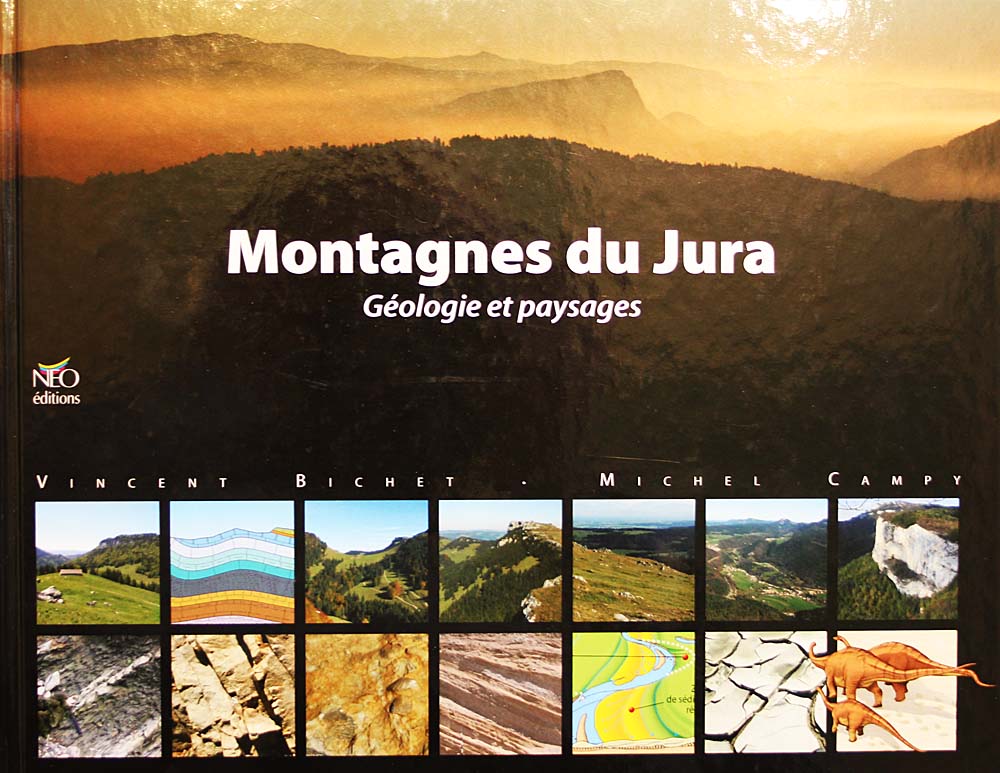 Couverture du livre Montagnes du Jura, géologie et paysages<br>De Vincent Bichet et Michel Campy.